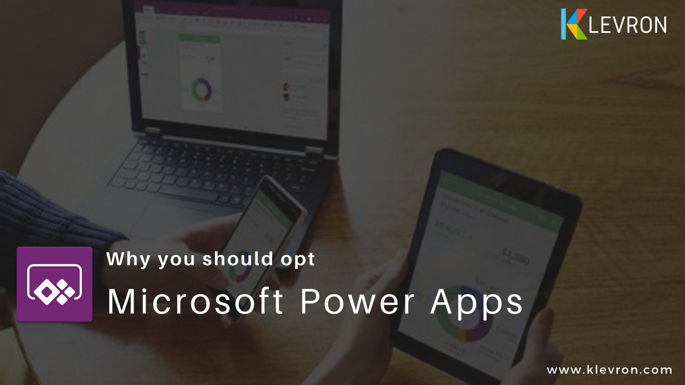 Why you should opt Microsoft Power Apps ?